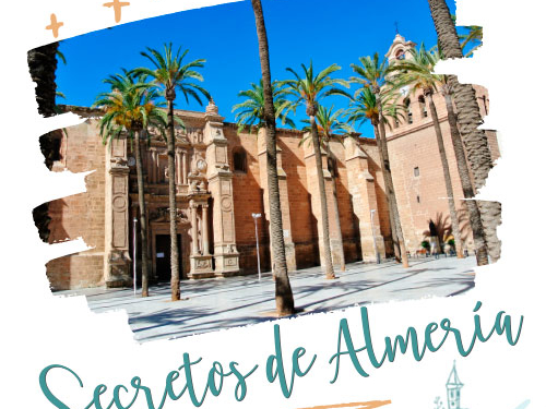 Secretos de Almería, Catedral de Almería