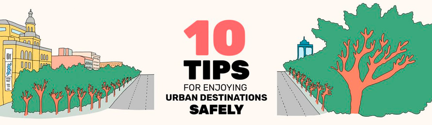 10 tips for enjoying urban destinations safely