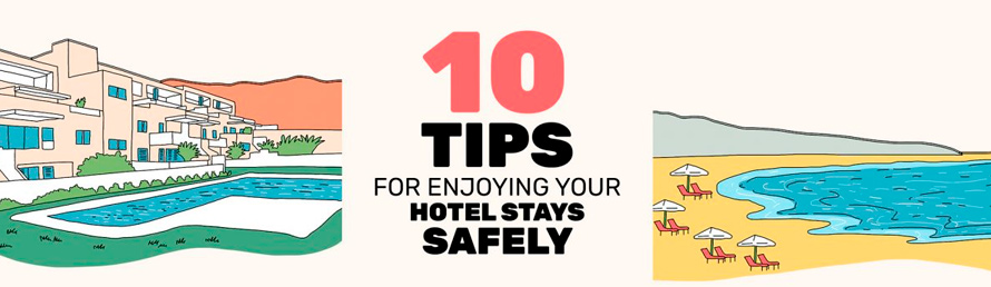 10 tips for enjoying your stays safely