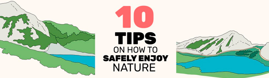 10 tips on how to safely enjoy nature