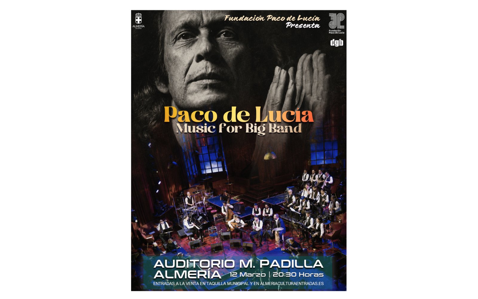 Cartel del concierto Paco de Lucía Music for Big Band en el Auditorio Maestro Padilla de Almería